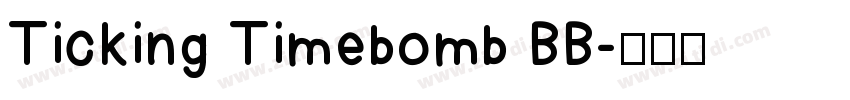 Ticking Timebomb BB字体转换